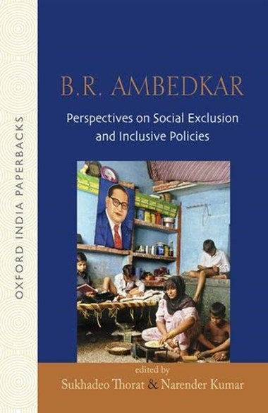 B.R. Ambedkar: Perspectives on Social Exclusion and Inclusive Policies